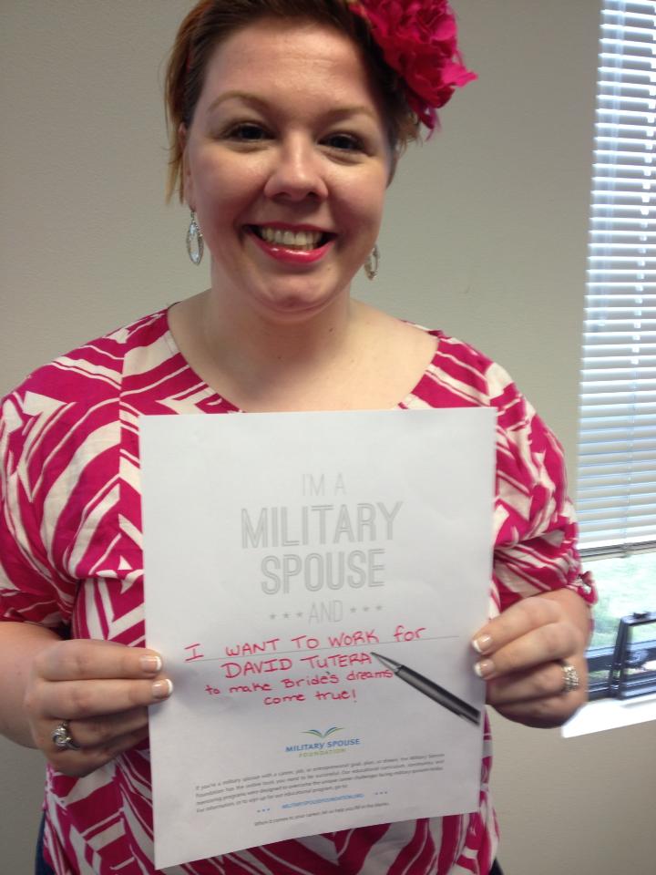 I'm a military spouse and... I want to work for DAVID TUTERA to make bride's dreams come true!